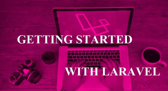 Getting started with Laravel- PHP Laravel Framework for Beginners