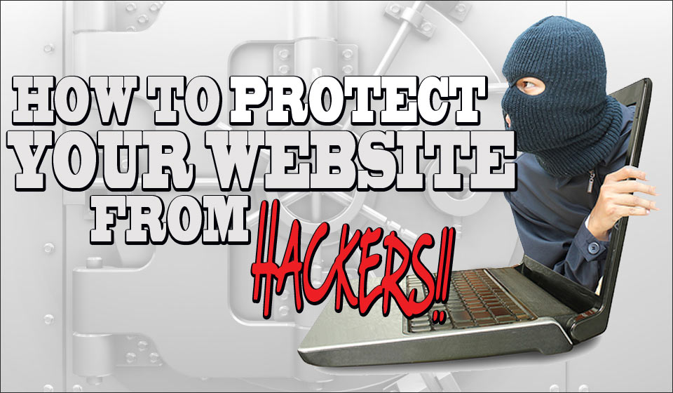 How to protect your website from Hackers?